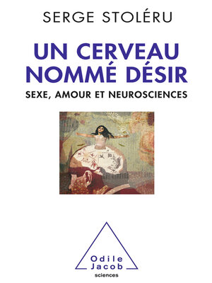 cover image of Un cerveau nommé désir